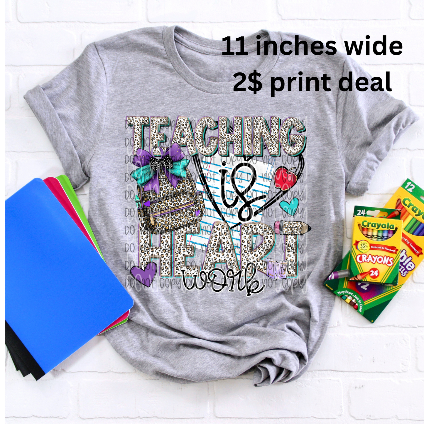 Teaching is Heart Work DTF Print (Fabrics only) 2$ print deal
