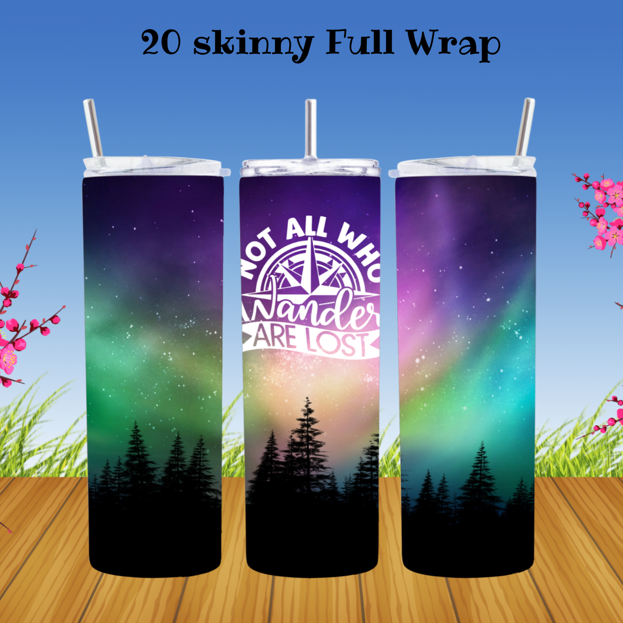 Not all Who wander 20 oz skinny full uv dtf wrap