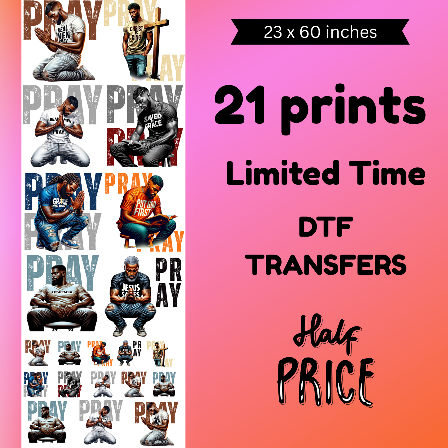 Real Men Pray (For Fabrics Only) Gang Sheet 5 Foot