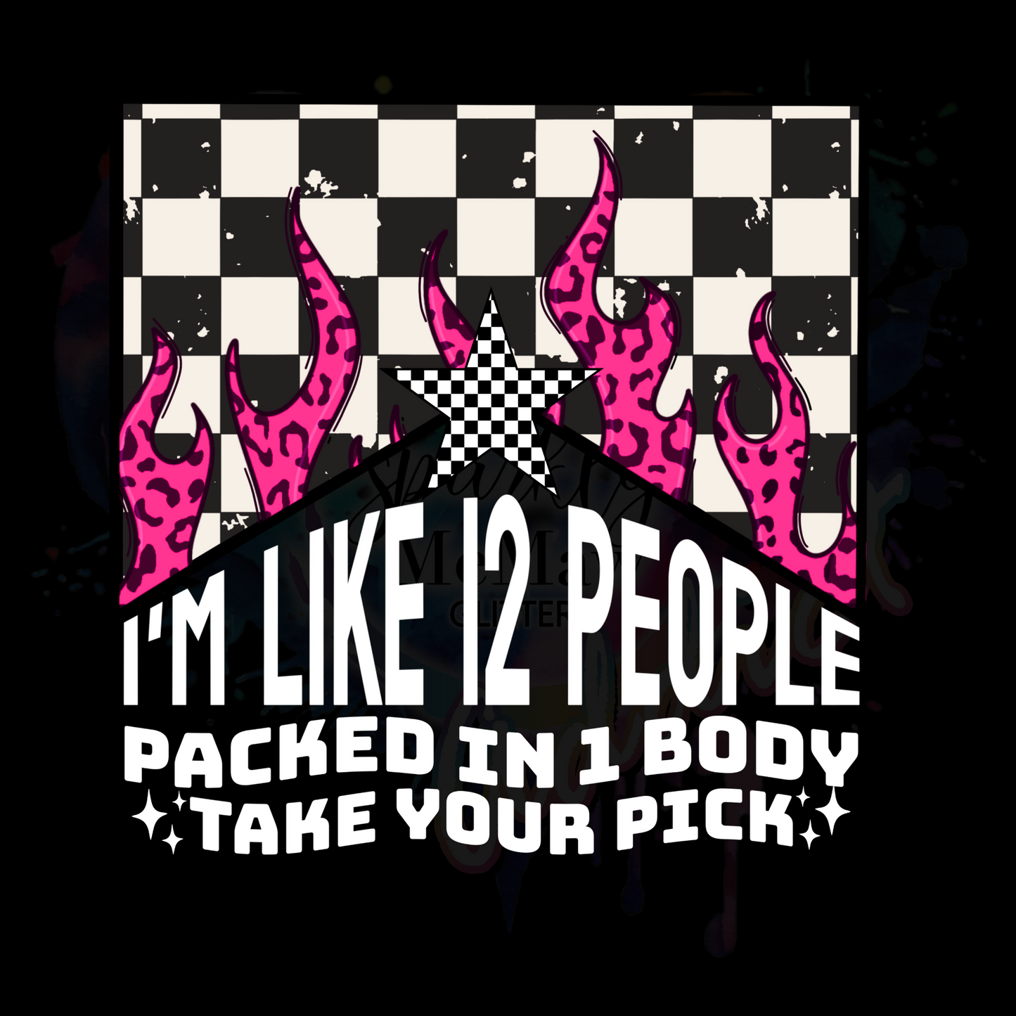 I'm Like 12 People UV DTF Decal (2 colors)