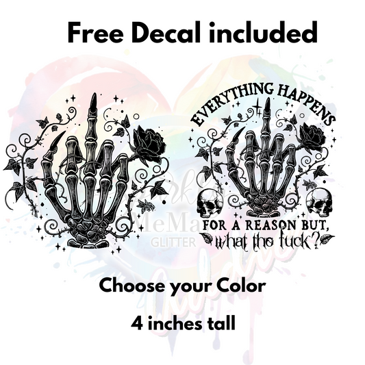 Everything Happens For a Reason  UV DTF Decals