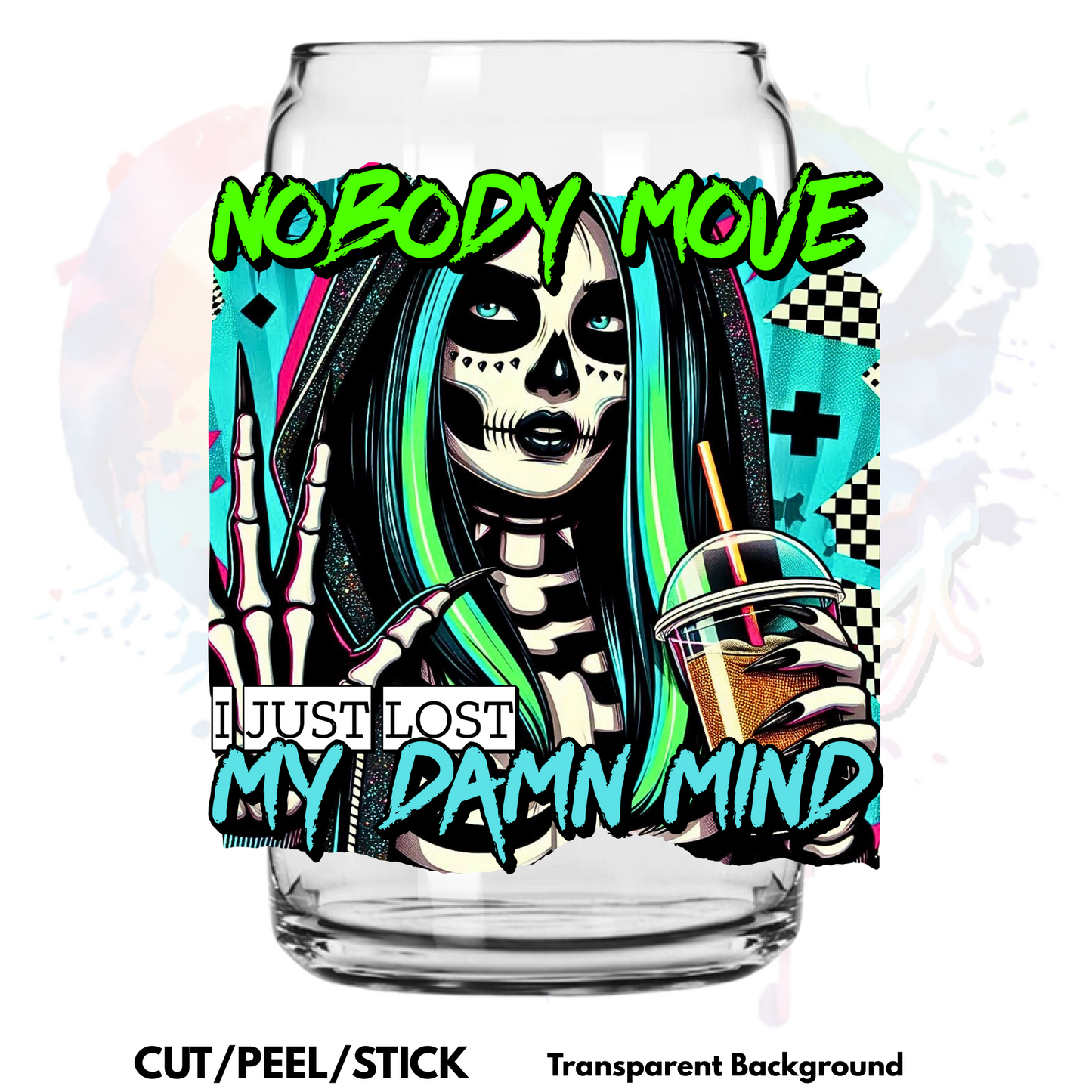 Nobody Move UV DTF Decal