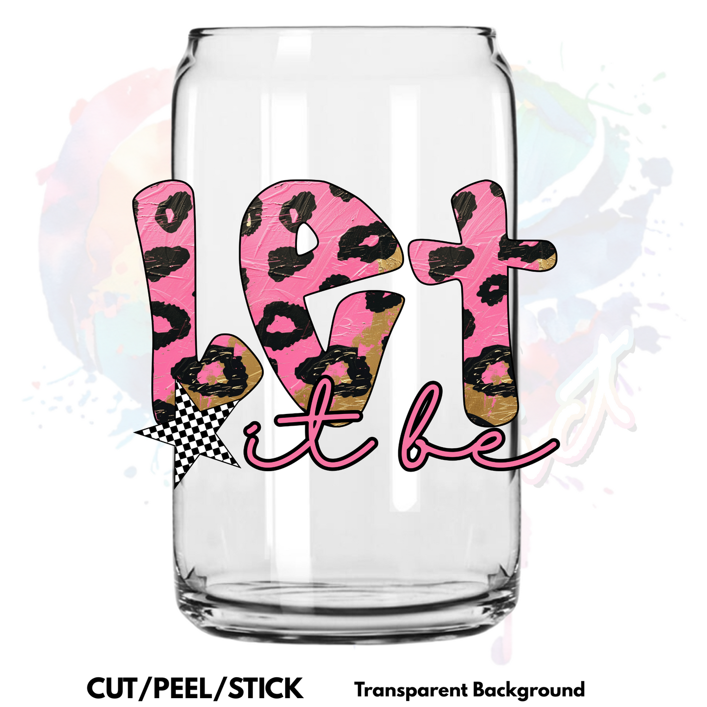 Let it Be UV DTF Decal