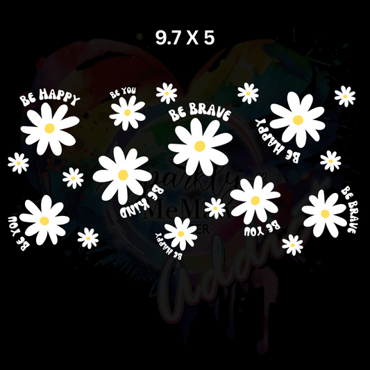 Be Brave Be Kind Be you UV  DTF  Wrap