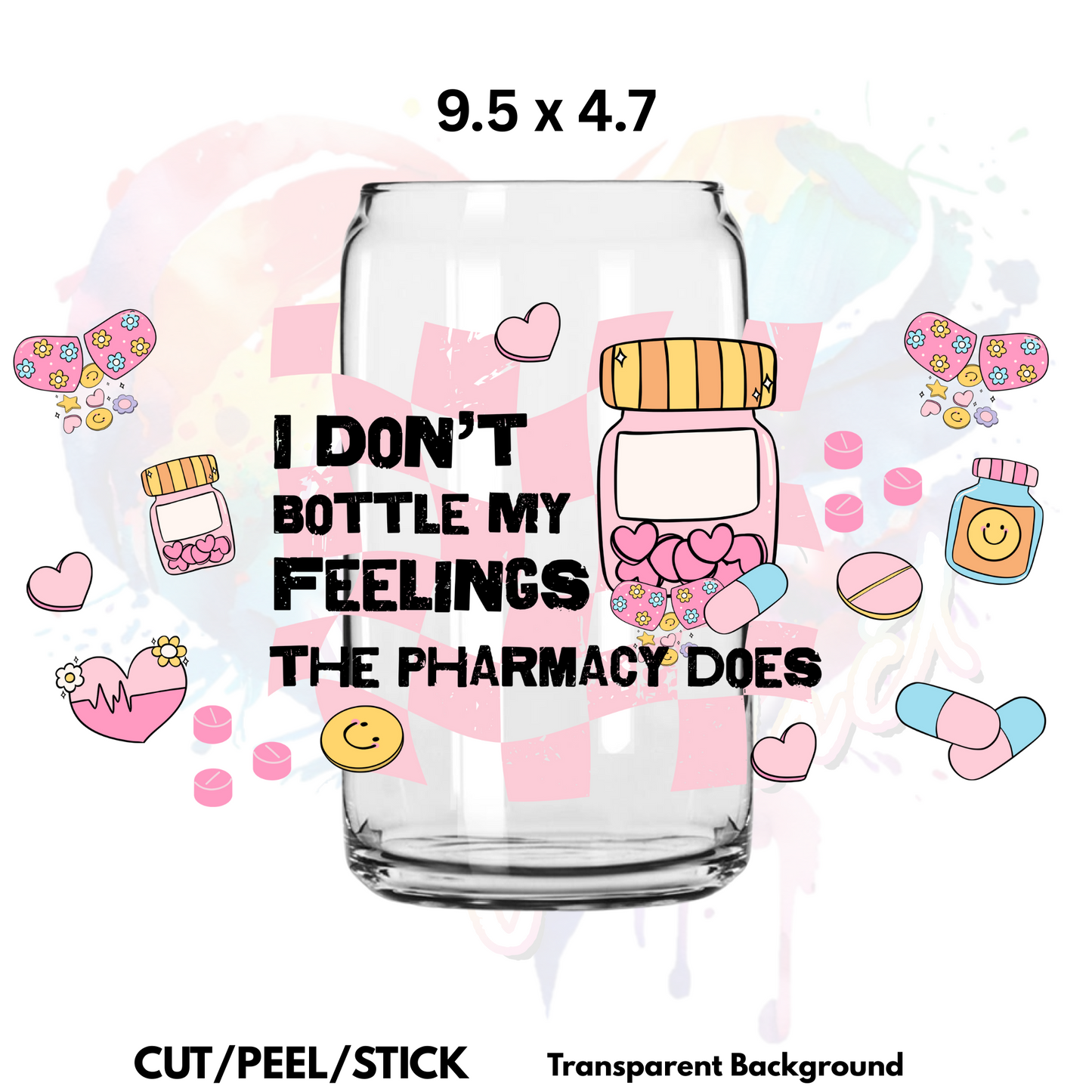 I Don't bottle my feelings UV DTF Wrap