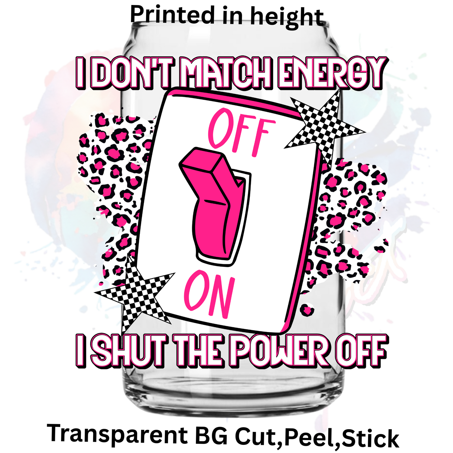 I Shut the Power off UV DTF Decal