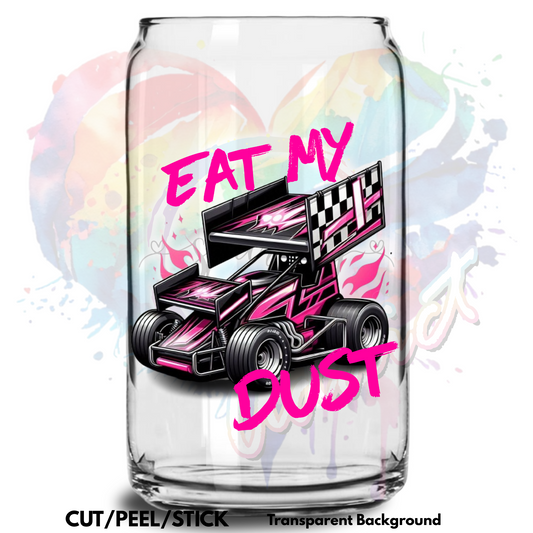 Eat My Dust UV DTF Decal