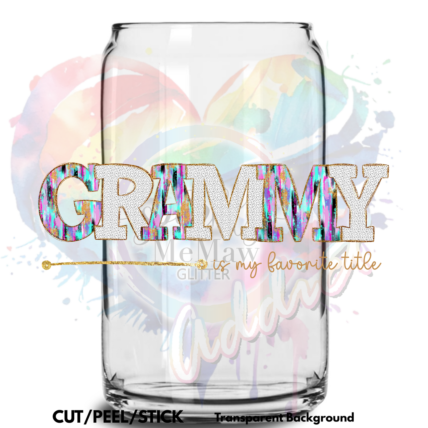 Grammy is my Favorite title UV DTF Decal