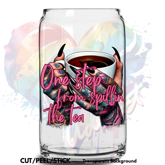 Spill The Tea   UV DTF Decal
