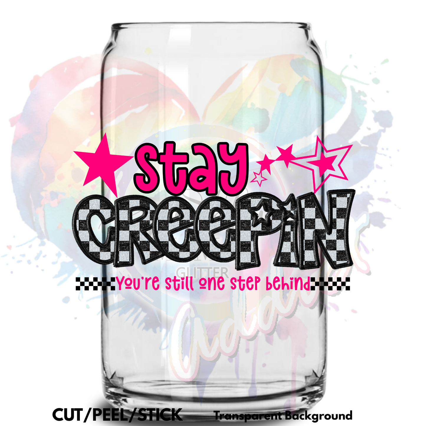 Stay Creepin Pink UV DTF Decal
