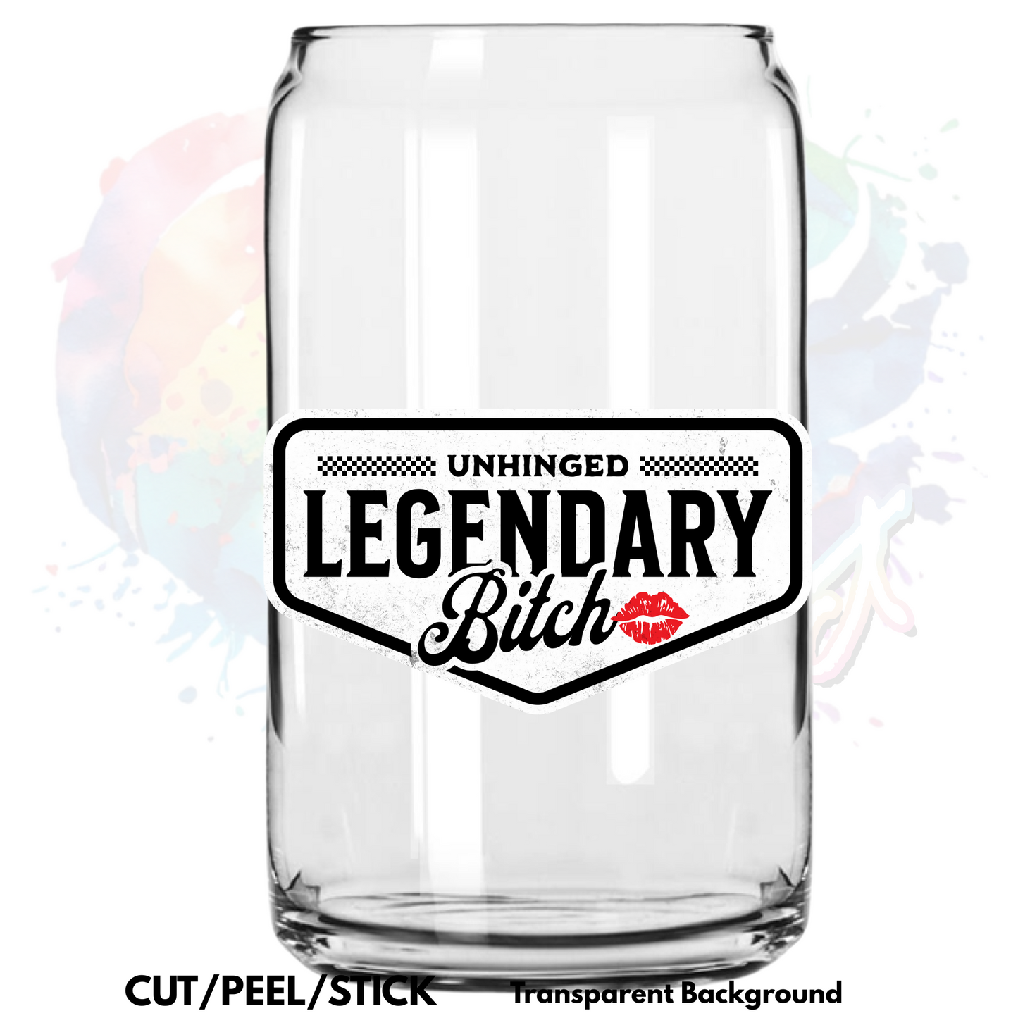 Legendary Bitch UV DTF Decal (in width)