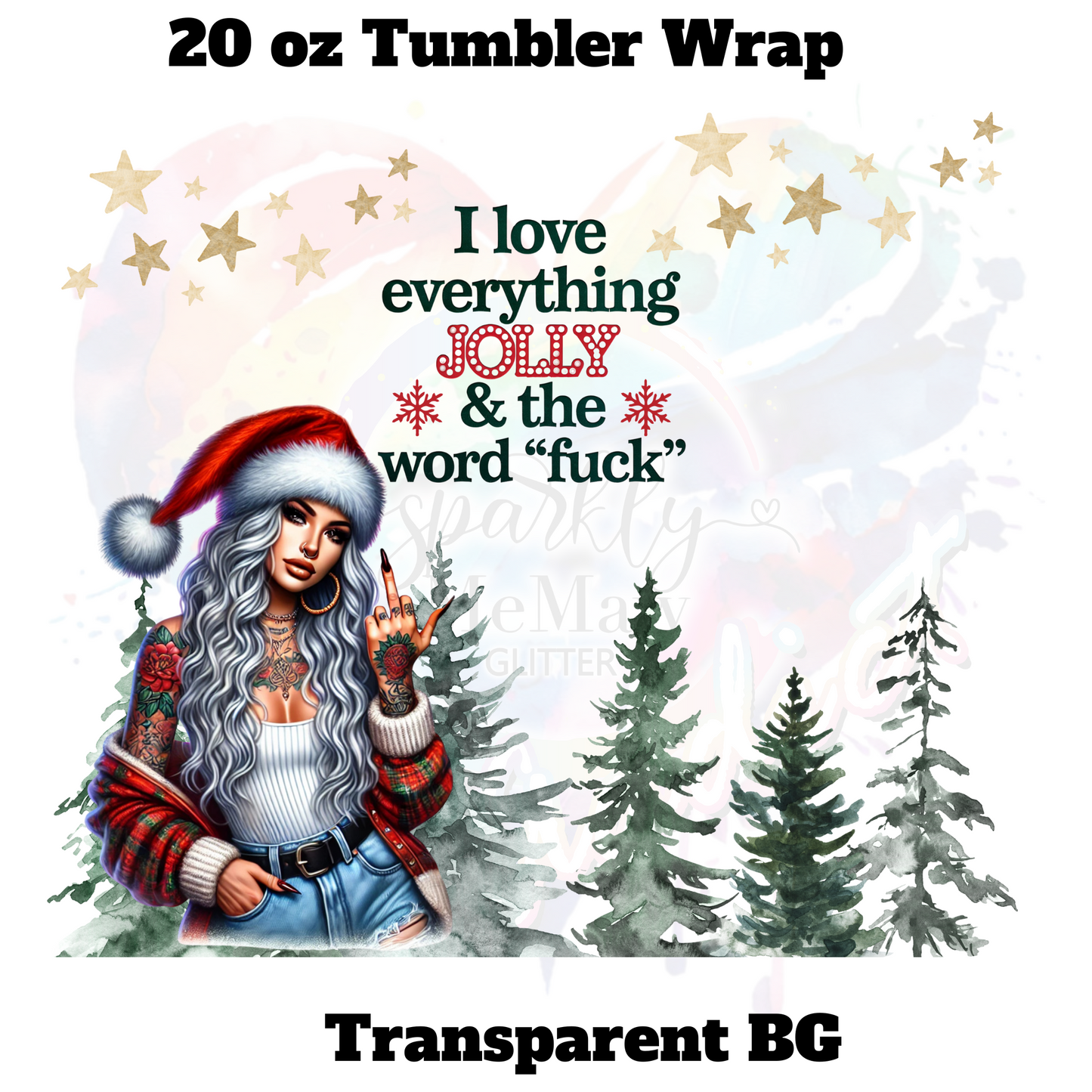 I love everything Jolly and the Word F UV DTF 20 oz Wrap