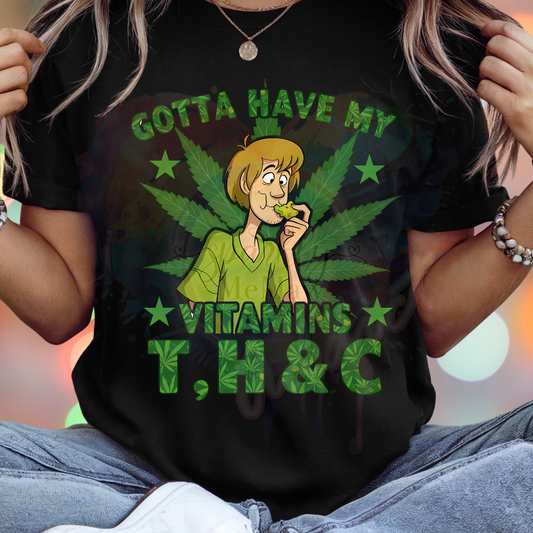 Gotta have my Vitamins Ready to Press DTF Transfer (Fabrics only)