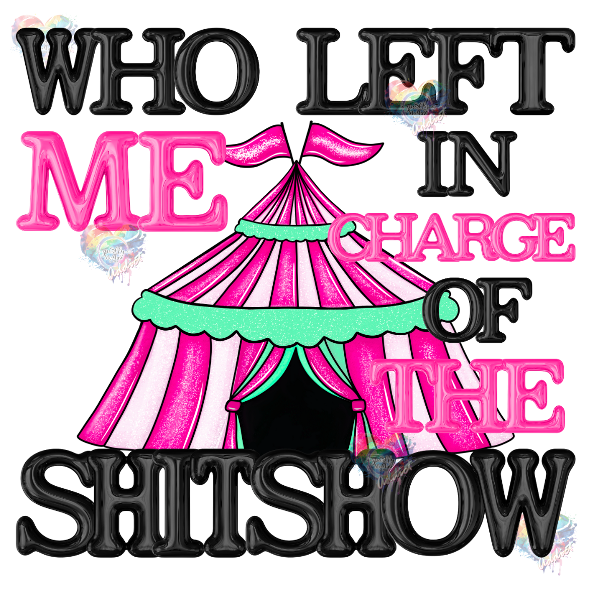 Who Left Me in Charge UV DTF Decal