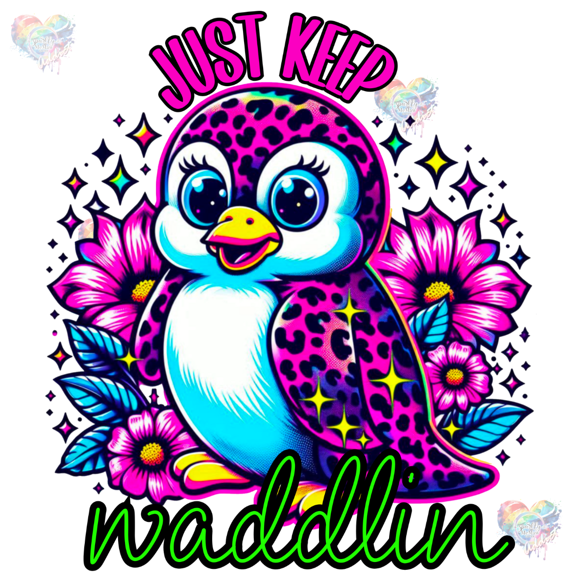 Just keep waddlin UV DTF Decal