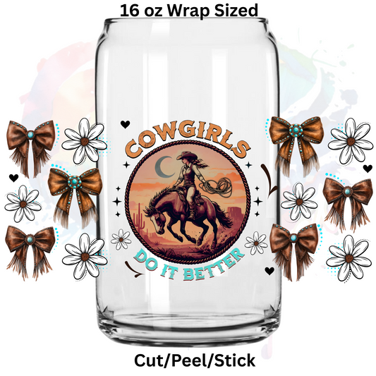 Cowgirls do it better UV  DTF 16 Oz wrap
