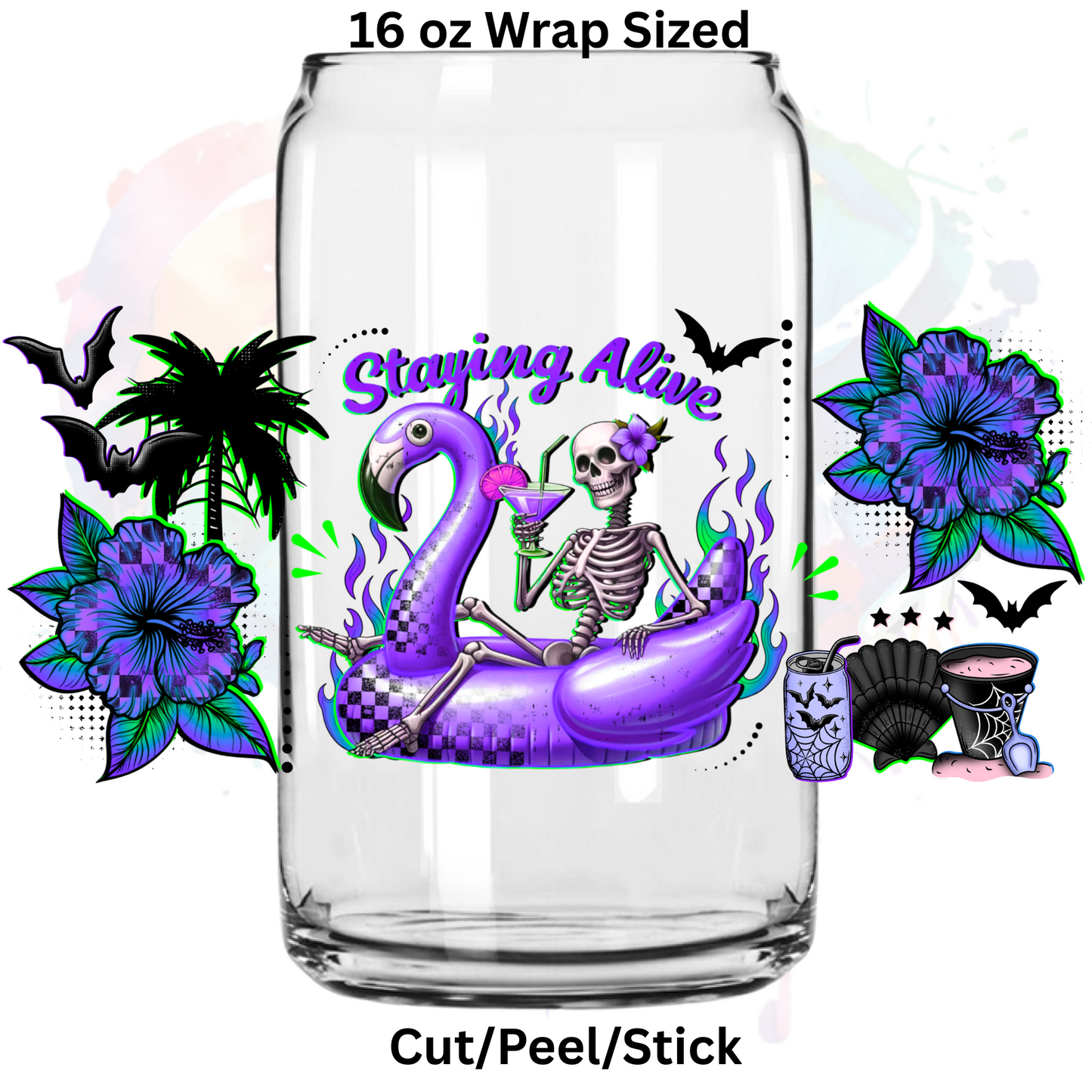 Staying Alive 1 UV  DTF 16 Oz wrap