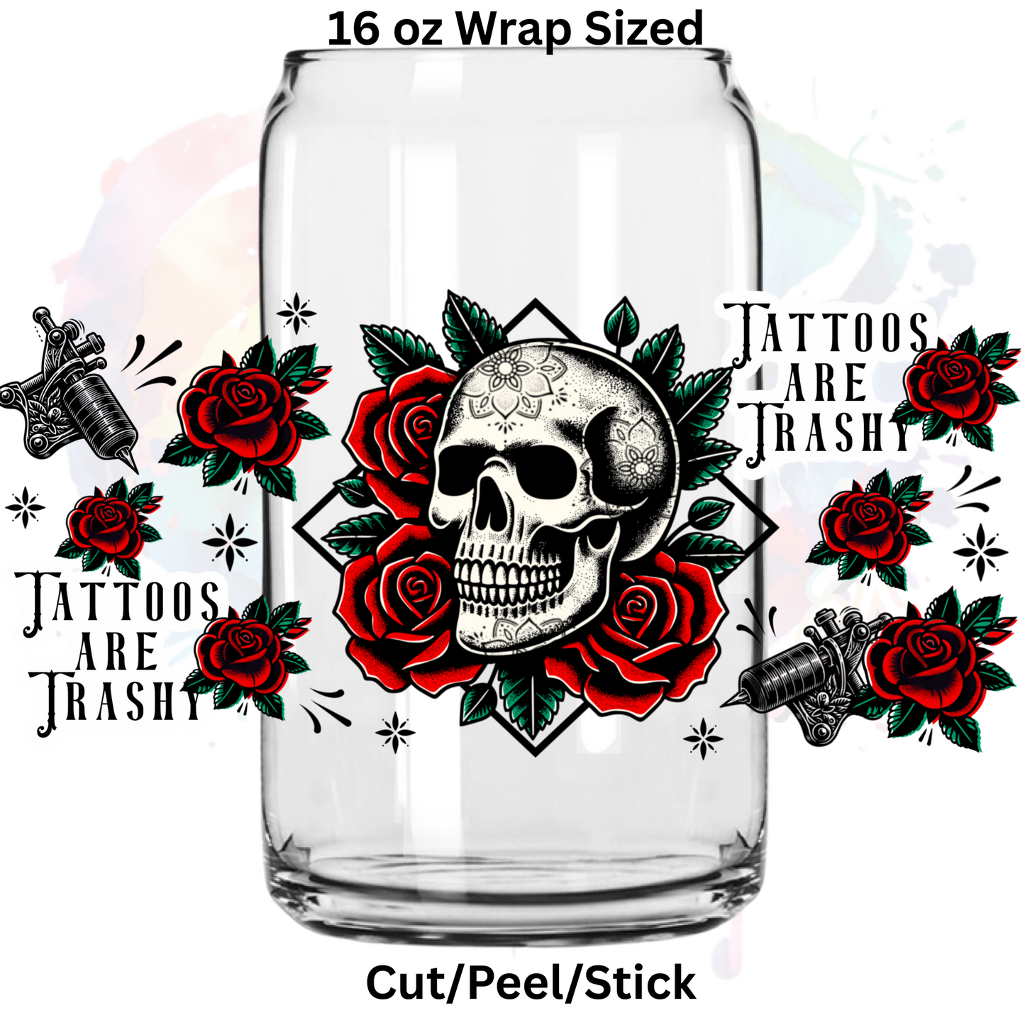 Tats are Trashy 1 UV DTF 16 Oz wrap