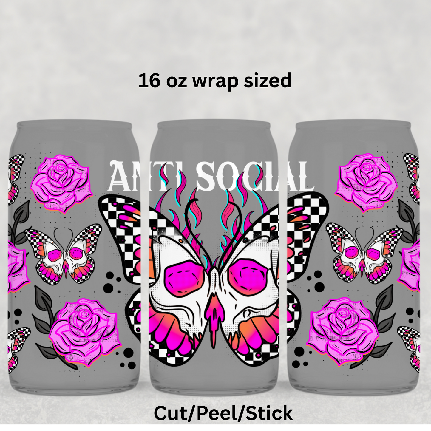 Anti Social 306 UV DTF 16 Oz wrap