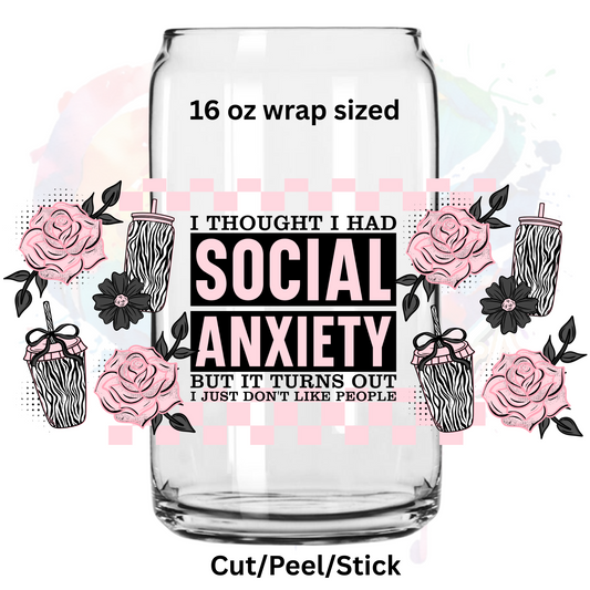 I just don't like people  UV  DTF 16 Oz wrap