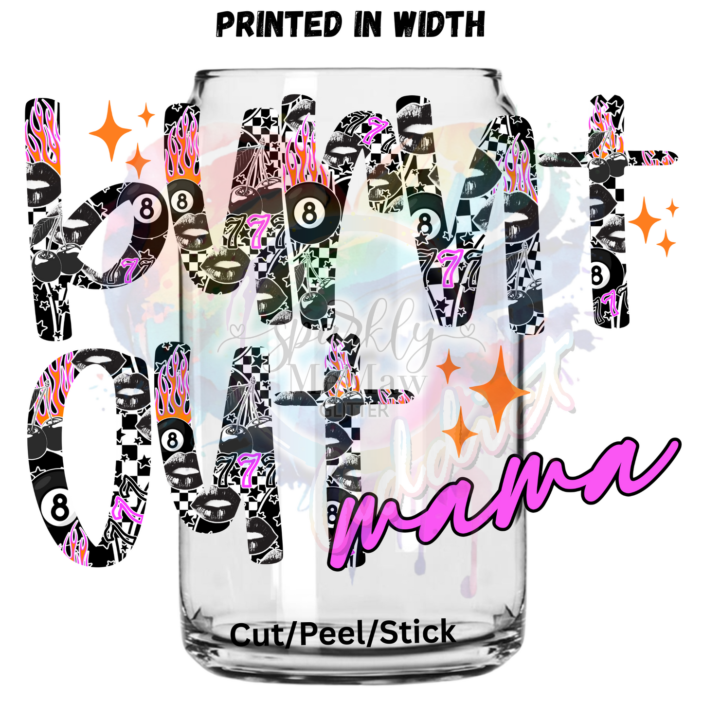 Burnt out mama UV DTF Decal (printed in width)