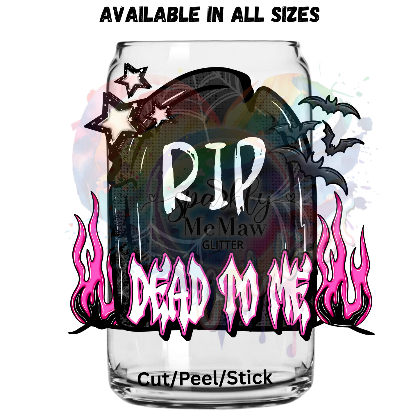Dead to Me UV DTF Decal