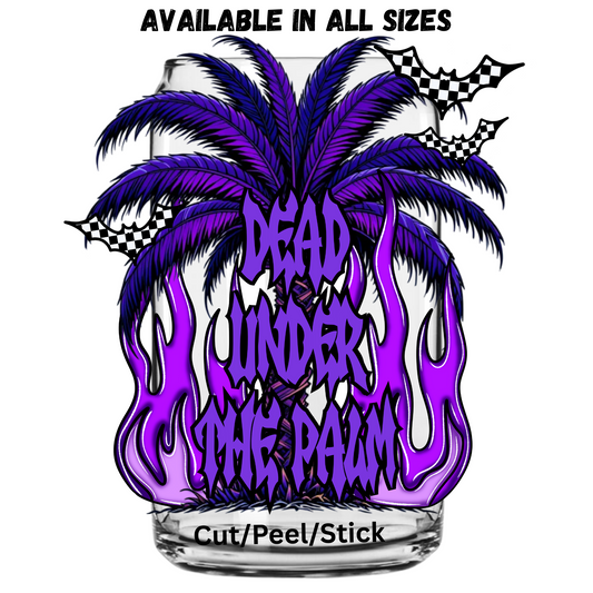 Dead under the Palm UV DTF Decal