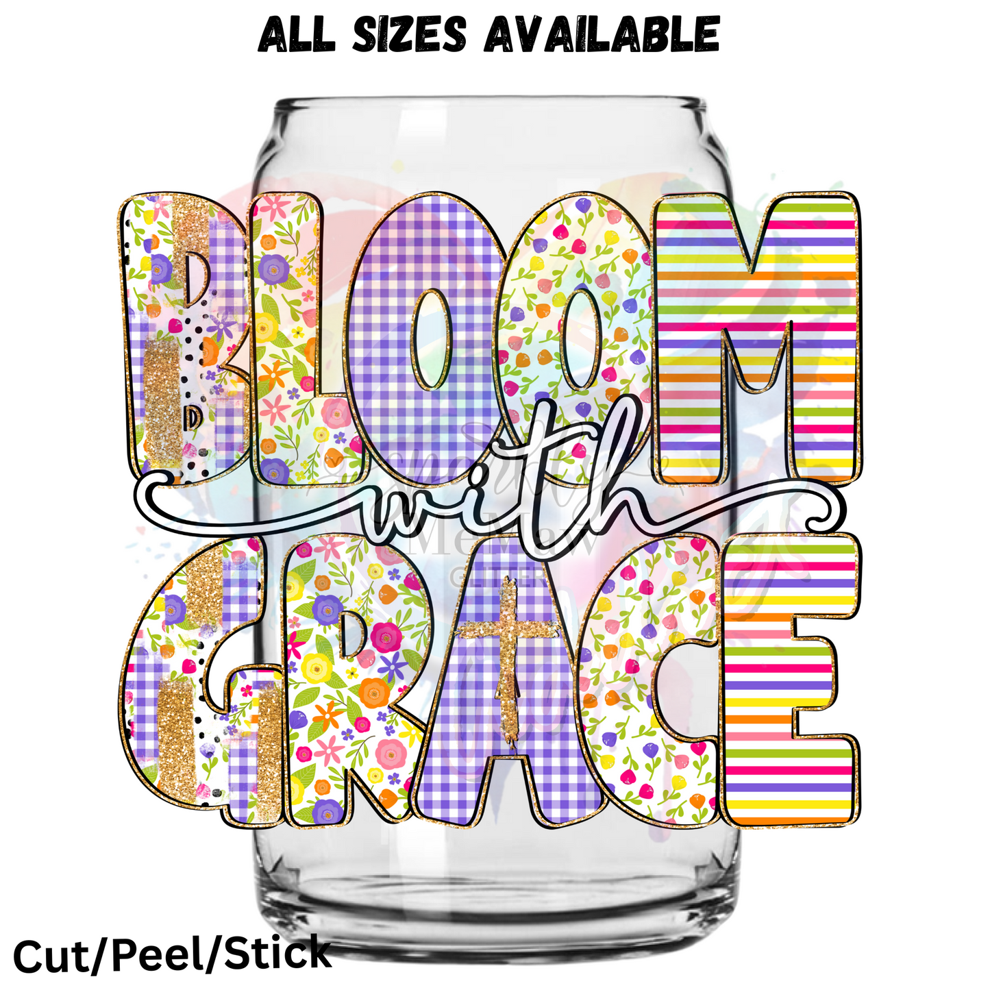 Bloom with Grace  UV DTF Decal