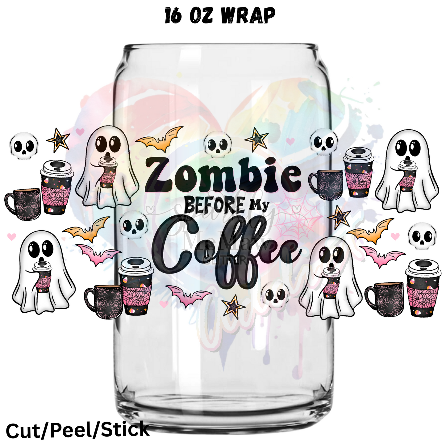 Zombie before my coffee  UV  DTF 16 Oz wrap