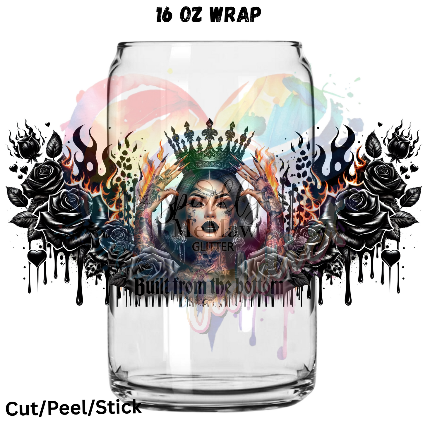 Built From the Bottom UV  DTF 16 Oz wrap