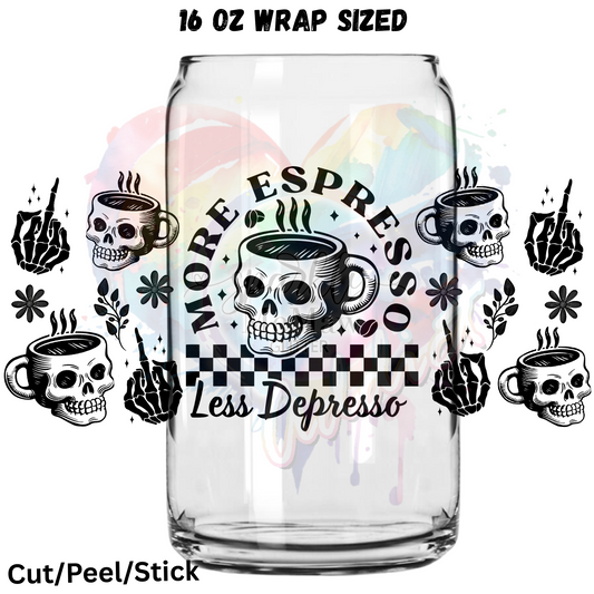 Less Depresso UV  DTF 16 Oz wrap