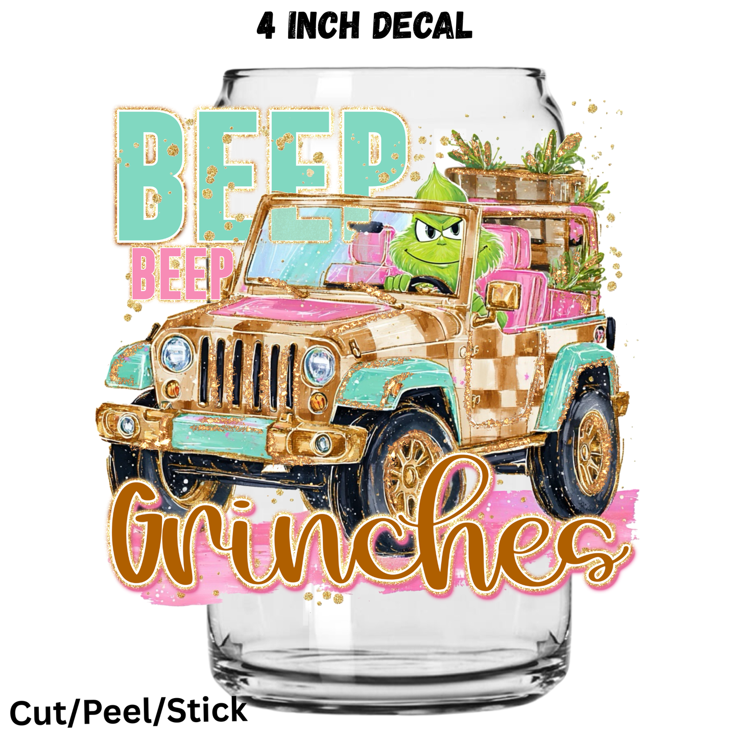 Beep Beep Grinches   UV DTF Decal