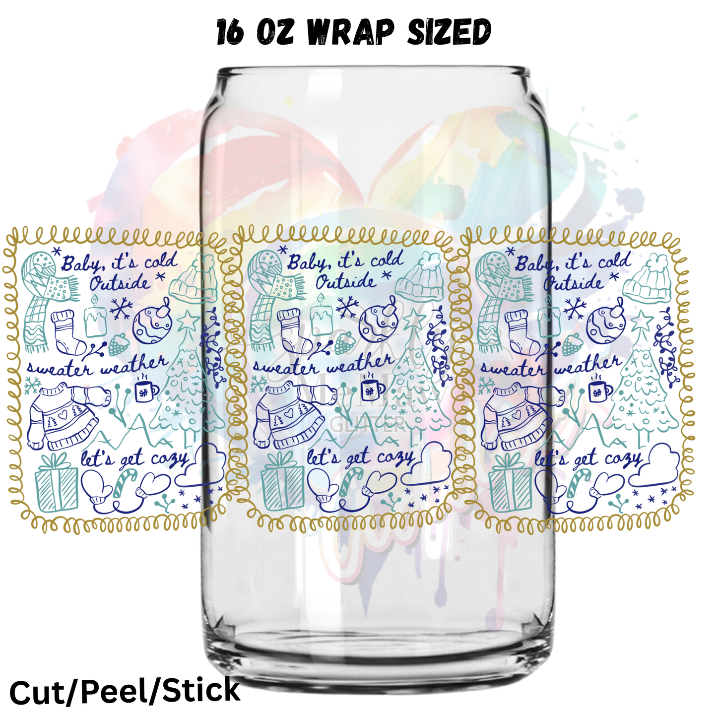 Baby its Cold outside 2 UV DTF 16 Oz wrap