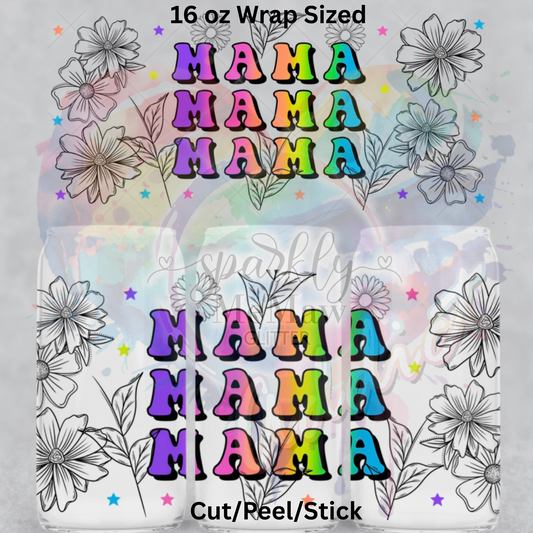 Mama Mama Mama 3  UV  DTF 16 Oz wrap