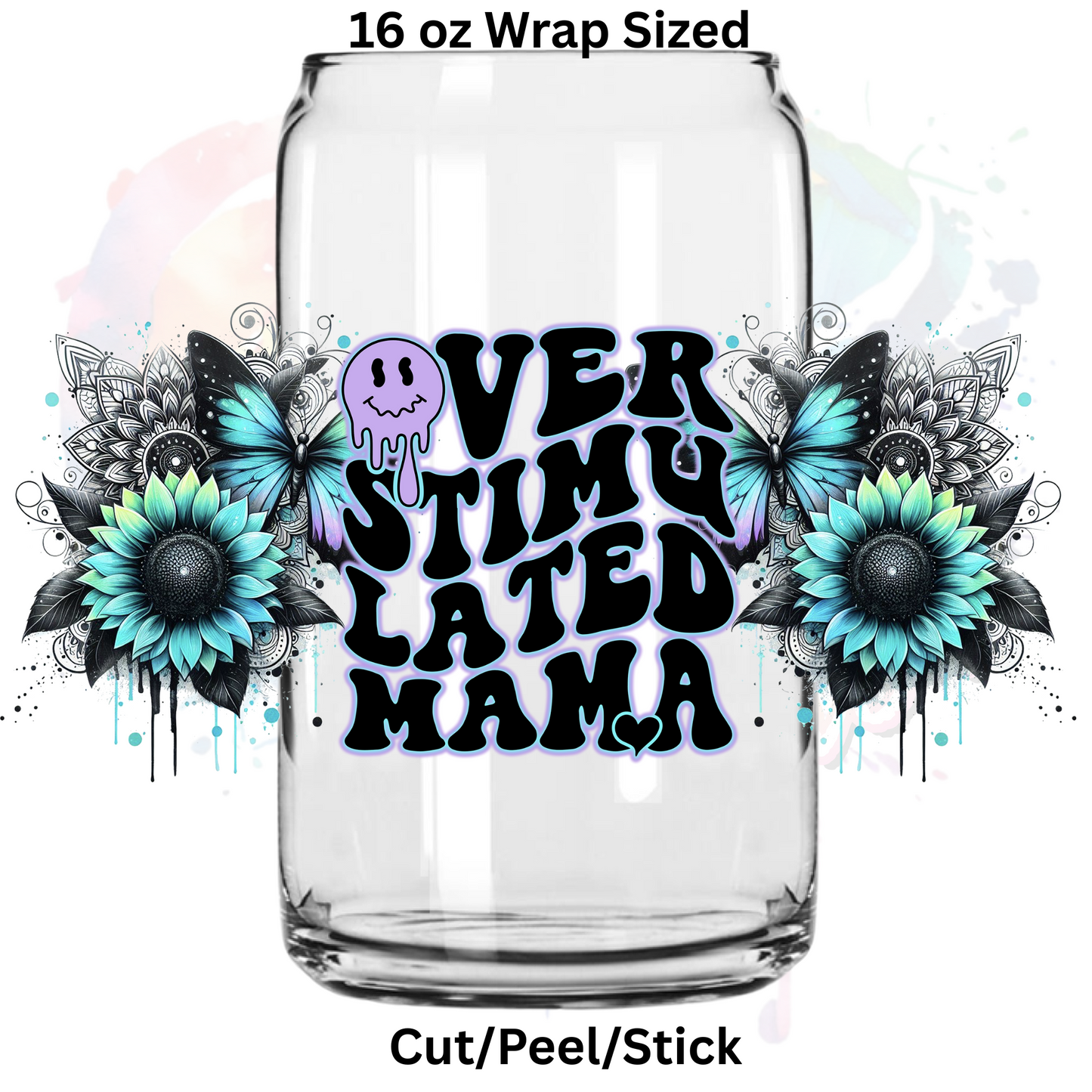 Overstimulated Mama 61 UV DTF 16 Oz wrap