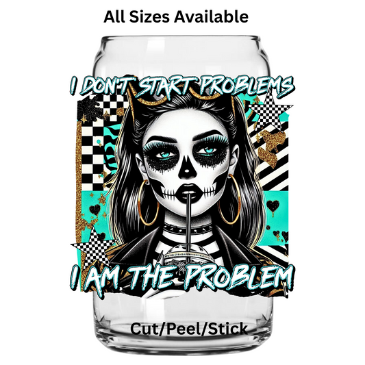 I don't start problems UV DTF Decal  UV DTF Decal