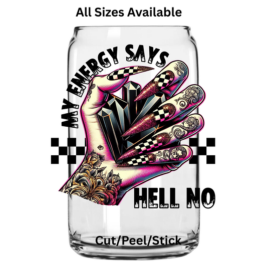 My energy Says (in black)  UV DTF Decal