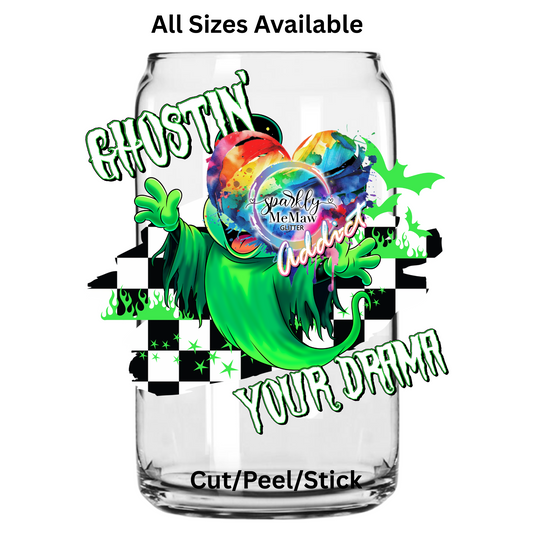 Ghostin+ your drama  UV DTF Decal