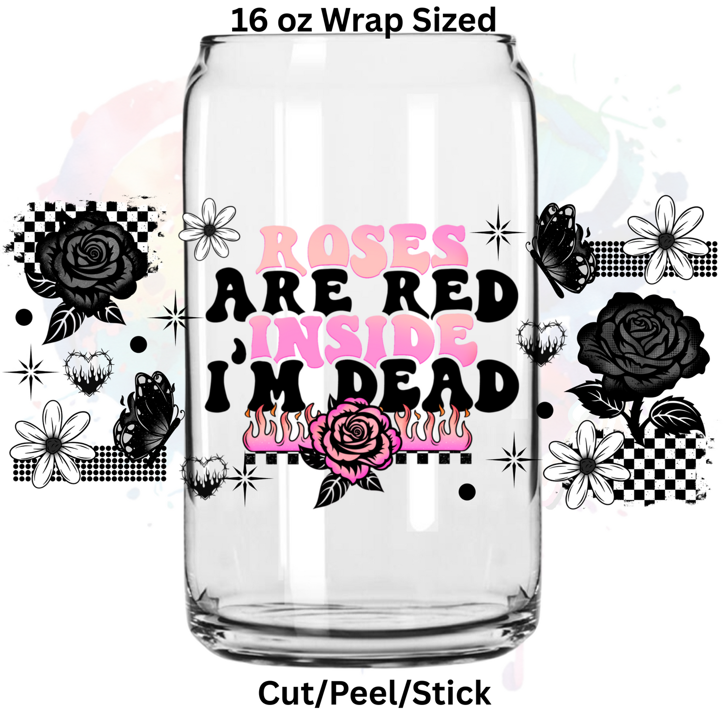 Inside I'm Dead UV DTF 16 Oz wrap