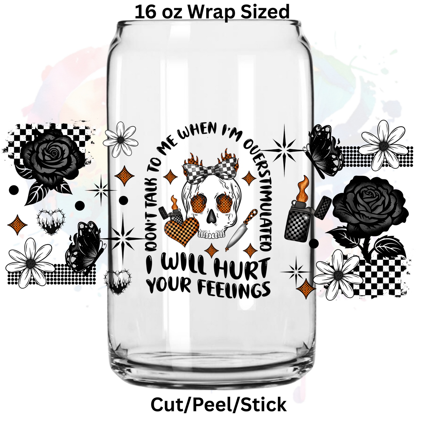 Don't talk to me UV DTF 16 Oz wrap