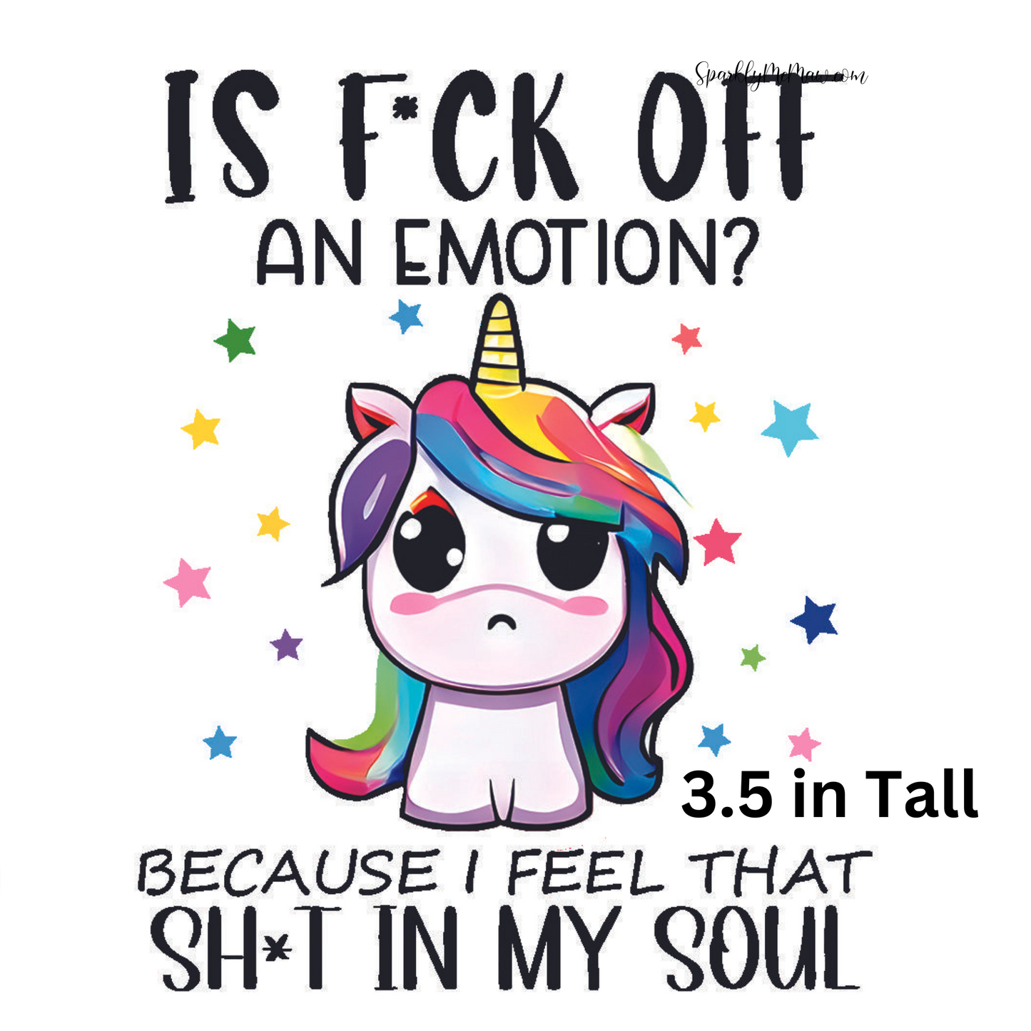 Is F*ck off an emotion UV 3.5 inch Height Decal