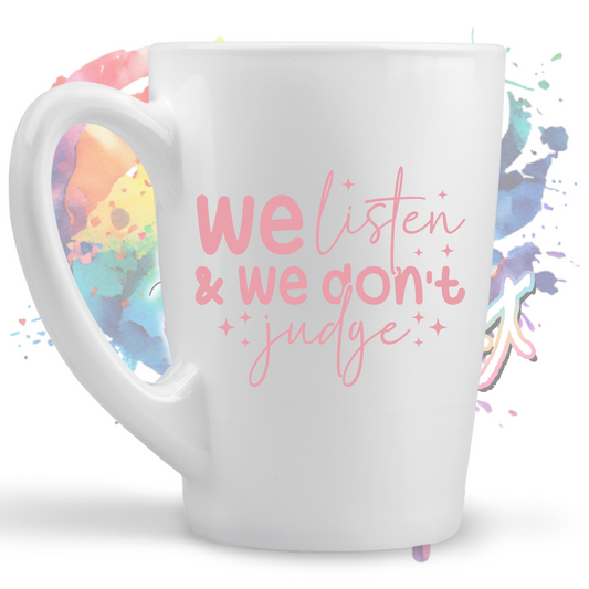 We listen and we Don't judge  UV DTF Decal