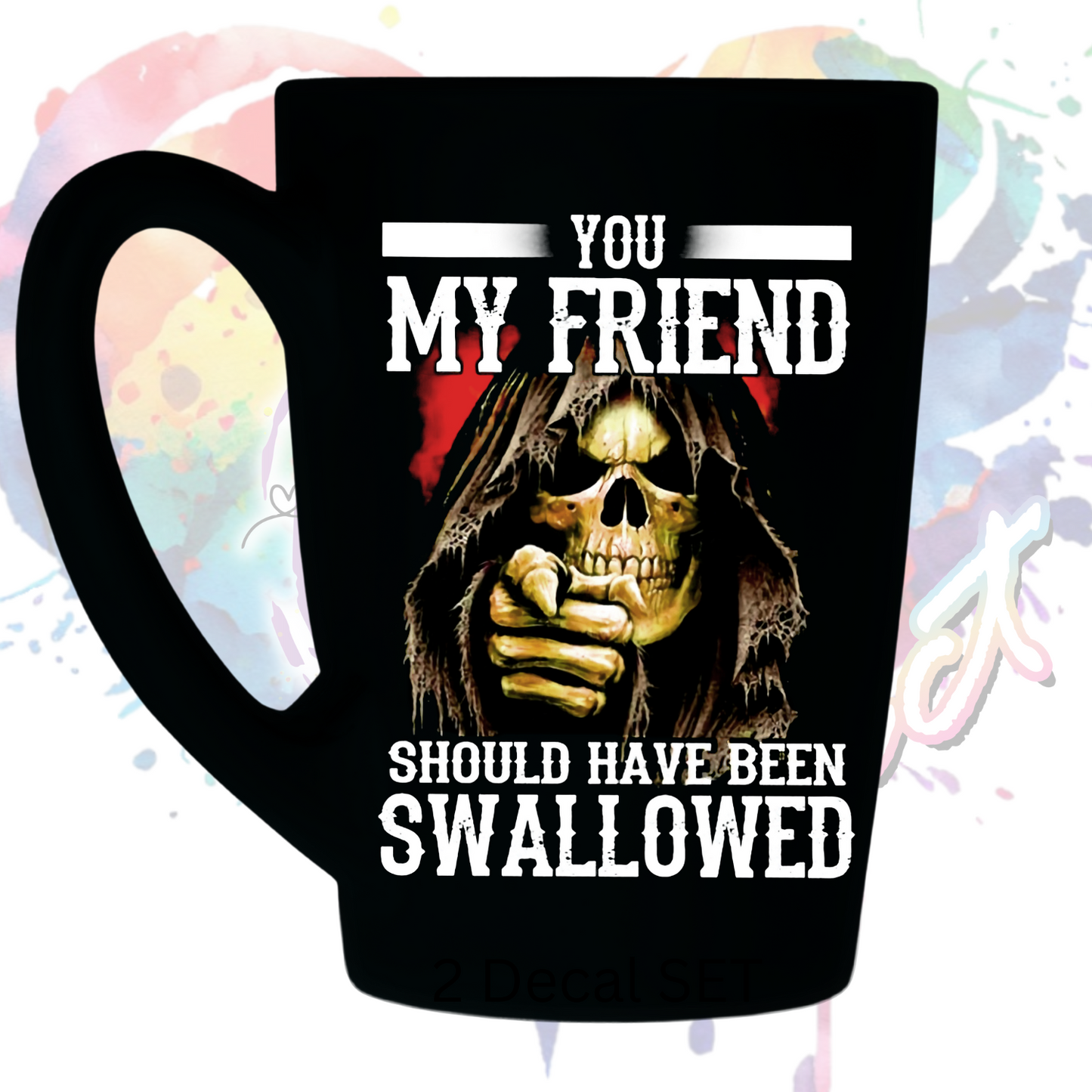 Should have been swallowed uv dtf decal 3.5 inches tall