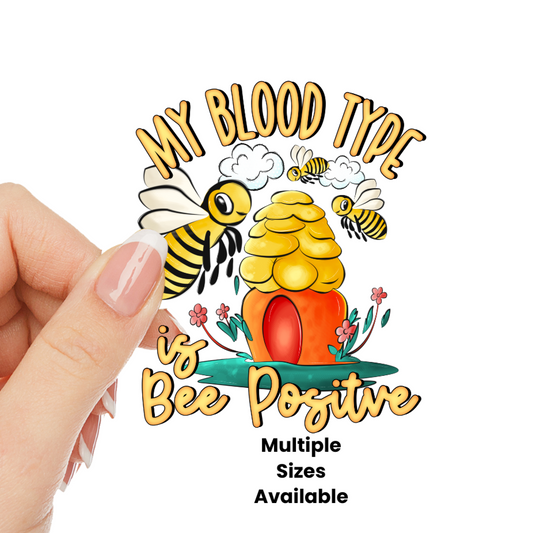 My Blood type is Bee Positive UV DTF Decal