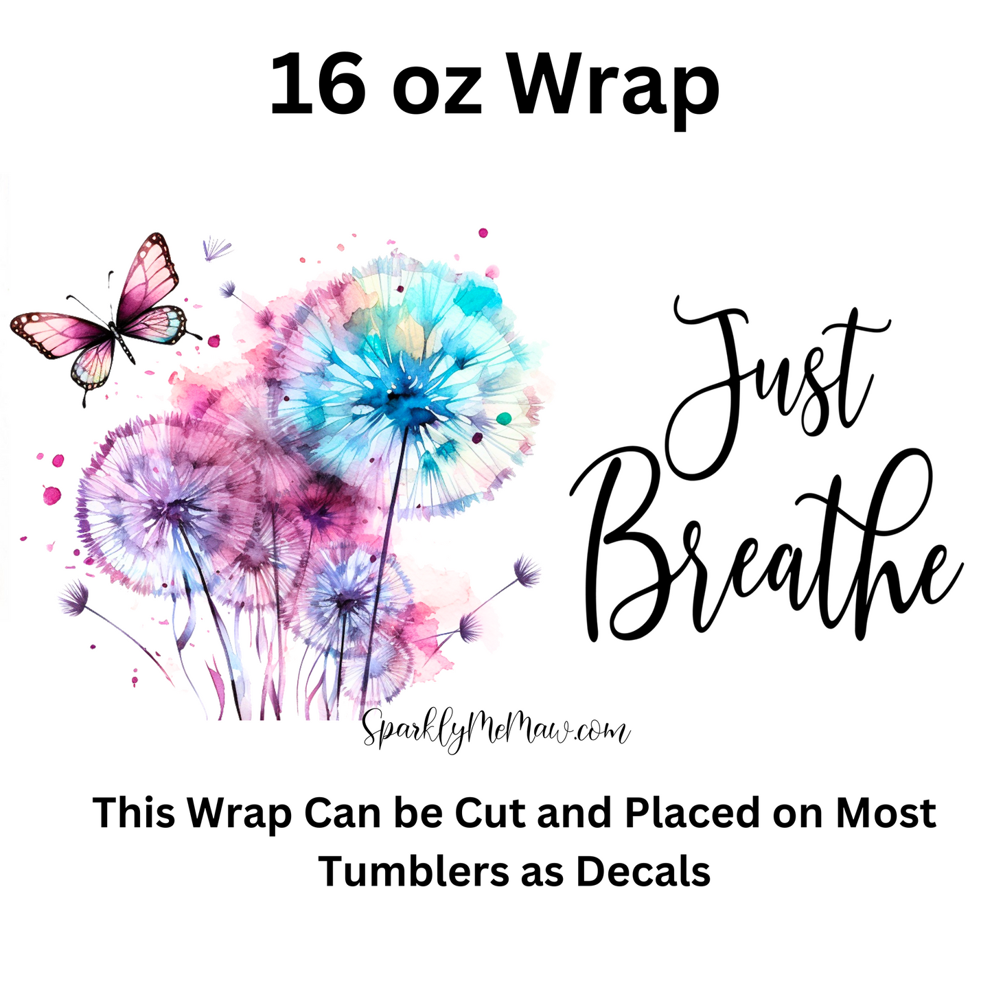 Just Breathe #3 UV DTF 16 oz Wrap Decal Set