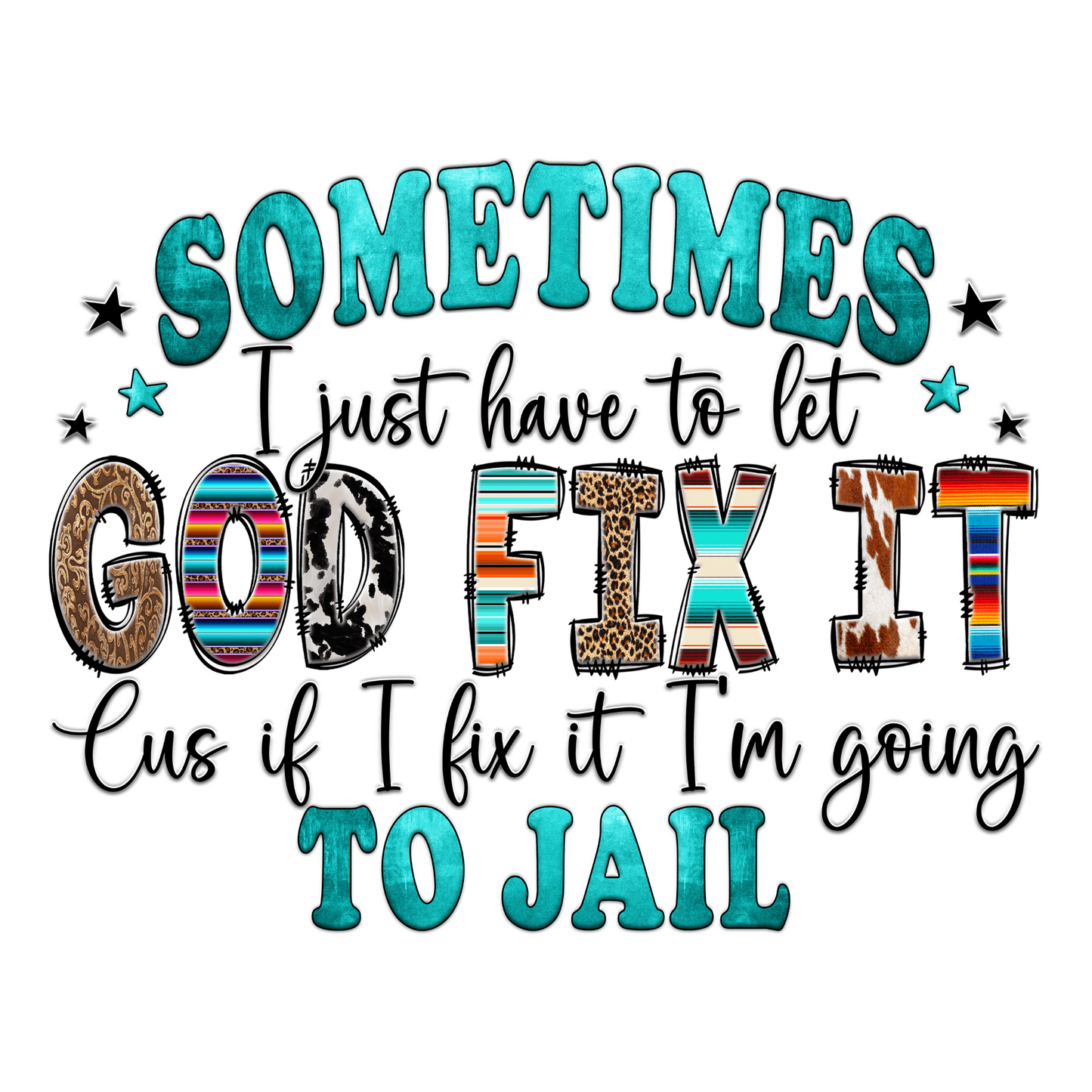 Let God Fix it UV DTF 3x3.8 inches Decal