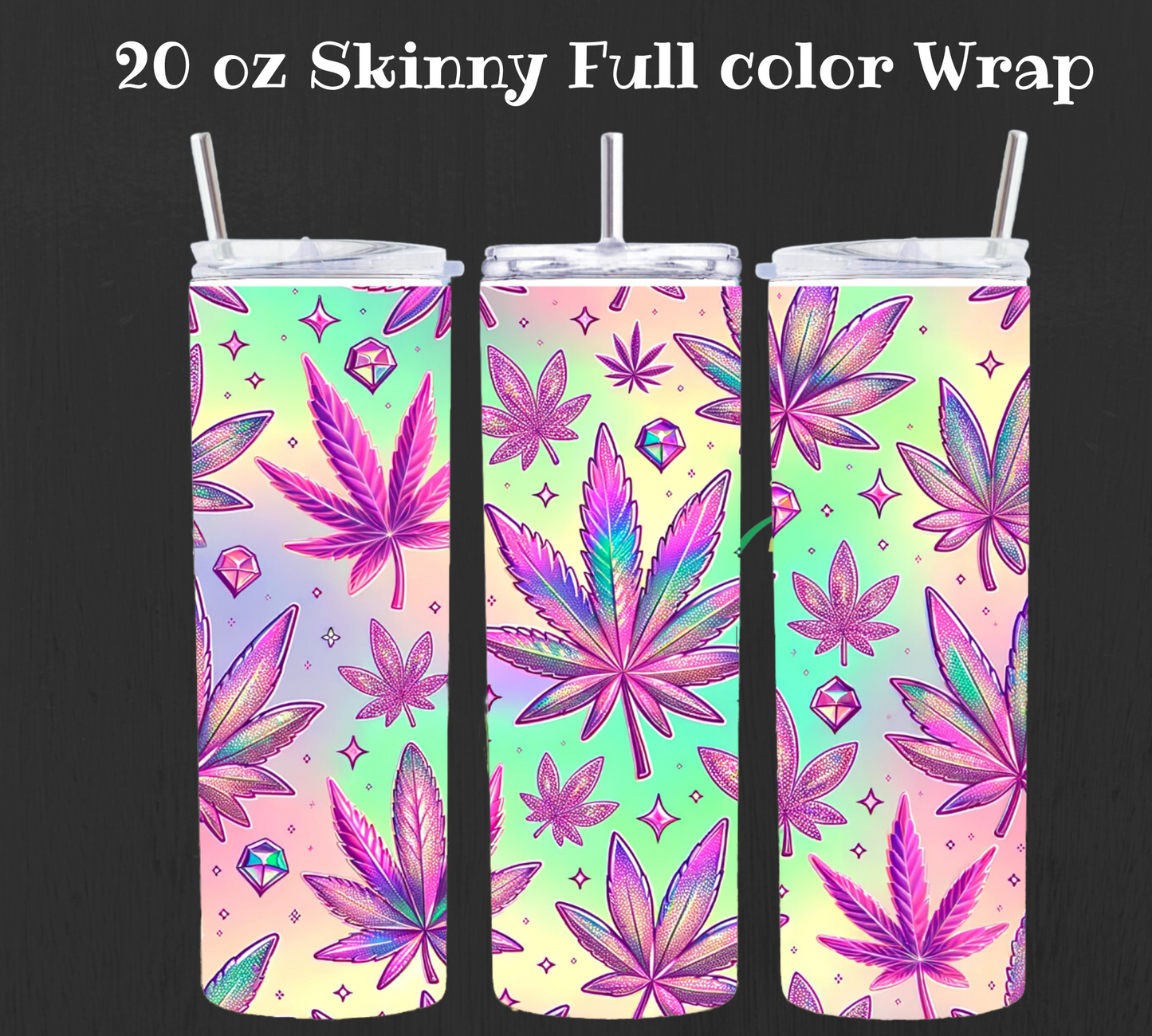 20 oz Neon Weed Full color Skinny UV DTF Wrap