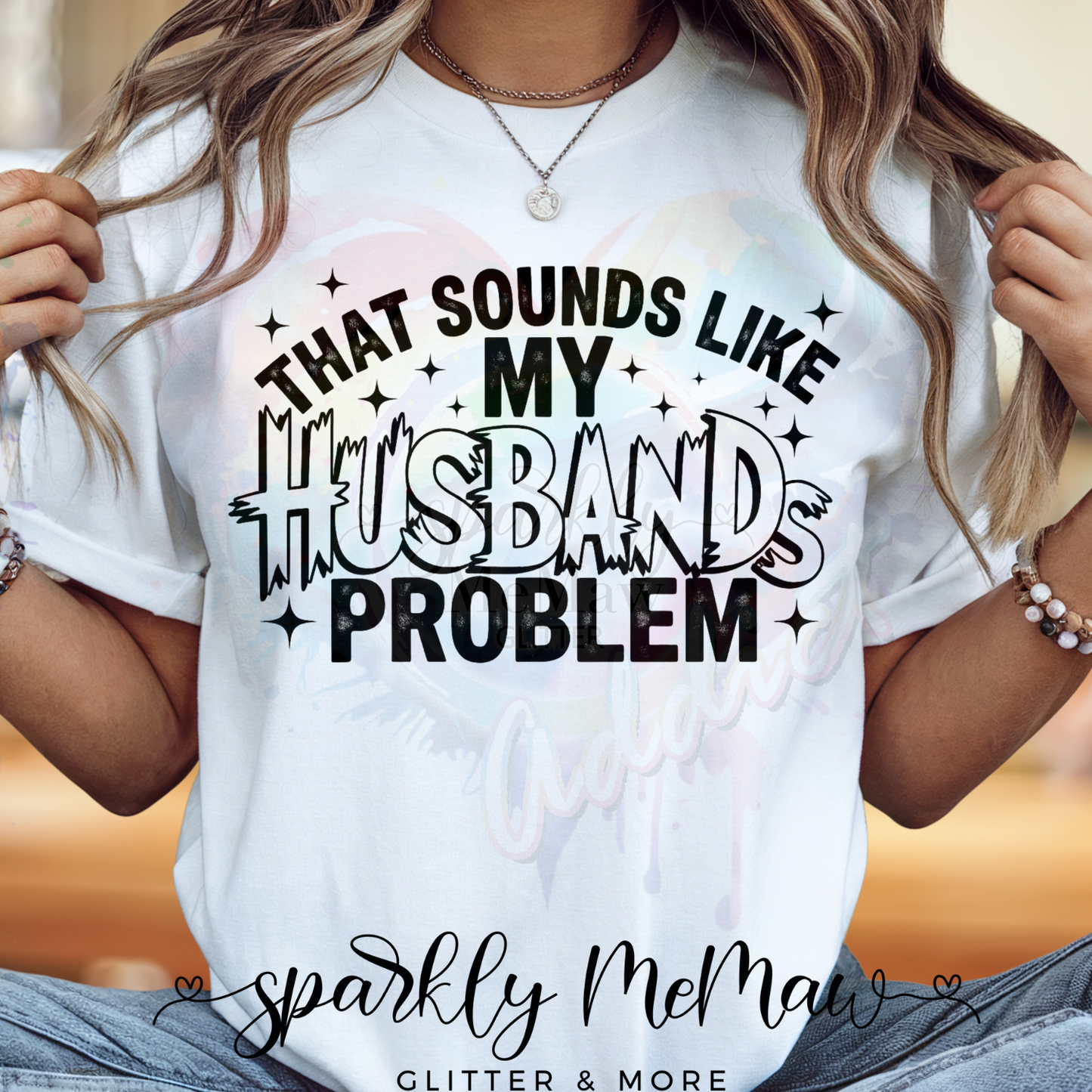 That sounds like my husbands problem Ready to Press DTF Transfer (Fabrics only)
