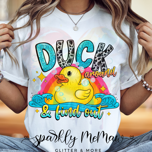 Duck around and Find out Ready to Press DTF Transfer (Fabrics only)