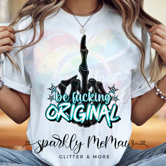 Be Fu*king original DTF Print (Fabrics only) 2$ print deal